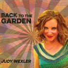 Judy Wexler - Back To The Garden (With Jeff Colella, Larry Koonse, Steve Hass & Gabe Davis)