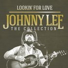 Johnny Lee - Lookin' For Love: The Collection