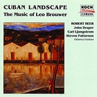 Cuban Landscape - The Music Of Leo Brouwer