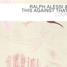 Ralph Alessi - Look (With This Against That)