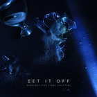 Set It Off - Midnight (The Final Chapter: Deluxe Edition)