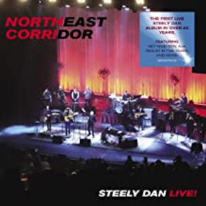 Northeast Corridor: Steely Dan Live