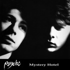 Psyche - Mystery Hotel (Remastered 2016)