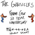 The Gothsicles - Konami Code 20Th Anniversary (EP)