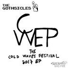 The Gothsicles - The Cold Waves Festival 2017 EP