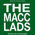 The Macc Lads - Filthy, Fat & Flatulent (EP)