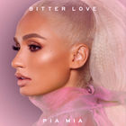 Pia Mia - Bitter Love (CDS)