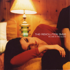 The Revolution Smile - We Are In This Alone