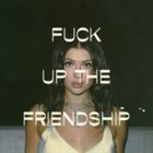 Leah Kate - Fuck Up The Friendship (CDS)