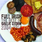 Gaelic Storm - Full Irish: The Best Of Gaelic Storm 2004-2014