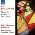 Brouwer: Music For Bandurria And Guitar (With Pedro Mateo González)