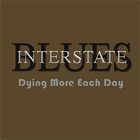 Interstate Blues - Dying More Each Day