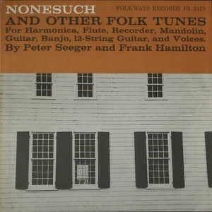 Nonesuch And Other Folk Tunes (With Frank Hamilton) (Reissued 2007)