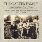 The Carter Family - Anchored In Love: Their Complete Victor Recordings (1927-1928)