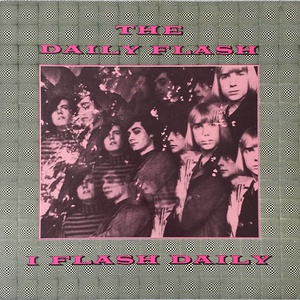 I Flash Daily (Remastered 2006)