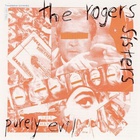 The Rogers Sisters - Purely Evil