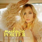 Mackenzie Porter - One More Whiskey Song (CDS)