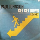 Paul Johnson - Get Get Down (CDS)