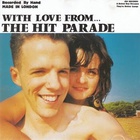The Hit Parade - With Love From The Hit Parade