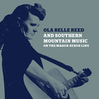 Ola Belle Reed - Ola Belle Reed And Southern Mountain Music On The Mason-Dixon Line CD1