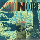 Passion Noire - Trip To Your Soul