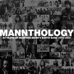 Mannthology: 50 Years Of Manfred Mann's Earth Band 1971-2021 CD1