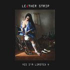 Leæther Strip - Yes I'm Limited V CD1