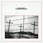 The Killers - Pressure Machine CD1