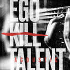 Ego Kill Talent - Ego Kill Talent (Acoustic) (EP)