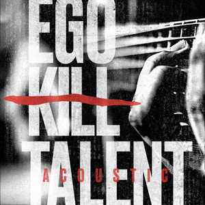 Ego Kill Talent (Acoustic) (EP)