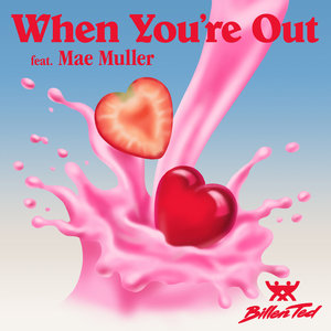 When You Re Out (Feat. Mae Muller) (CDS)