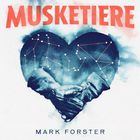 Mark Forster - Musketiere (CDS)