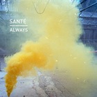 Sante - Always