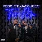 Vedo - For Me (Feat. Jacquees) (CDS)
