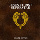 Jesus Christ Superstar 50Th Anniversary (Deluxe Edition) CD1
