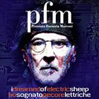 Premiata Forneria Marconi - I Dreamed Of Electric Sheep (English Version) CD1