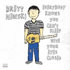 Brett Newski - Everybody Knows You Can't Sleep With Your Eyes Closed (CDS)