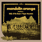 Mandolin Orange - Belly Of The Beast / Paper Mountain (CDS)