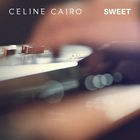 Celine Cairo - Sweet (27Tapes Session) (CDS)