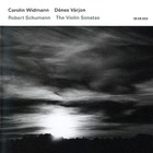Robert Schumann - Carolin Widmann / Dénes Várjon – The Violin Sonatas