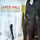Jared Hall - Seen On The Scene