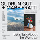 Let's Talk About The Weather (With Mabe Fratti)