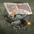 Ghost Hounds - A Little Calamity