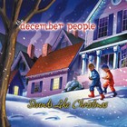 December People - Sounds Like Christmas