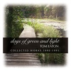 Tom Eaton - Days Of Green And Light