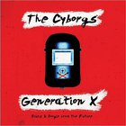 The Cyborgs - Generation X