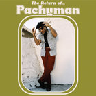 Pachyman - The Return Of…