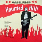 Bassholes - Haunted Hill! (Archive Series - Volume 2)