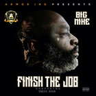 Big Mike - Finish The Job