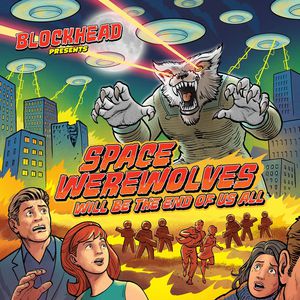 Space Werewolves Will Be The End Of Us All